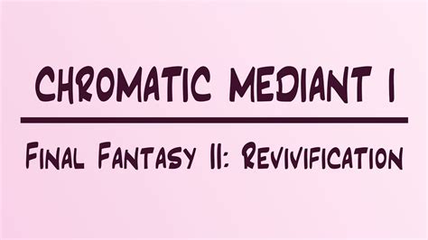 Chromatic Mediant Example 01 : Final Fantasy II - Revivification - YouTube