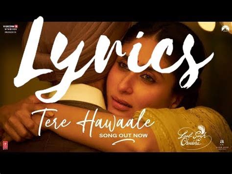 Tere Hawale lyrics song 🎧 | Laal Singh Chaddha | Arijit Singh | shilpa ...