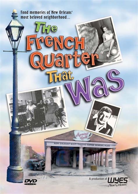 The French Quarter That Was - WYES New Orleans