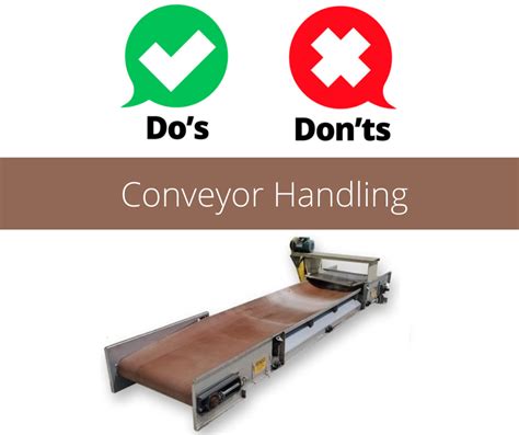 What Are the Dos and Don’ts of Conveyor Handling? - JM Industrial Blog