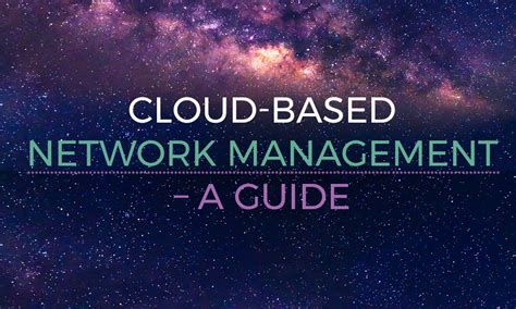 Cloud-based network management - a guide - Mooncomputers Northampton