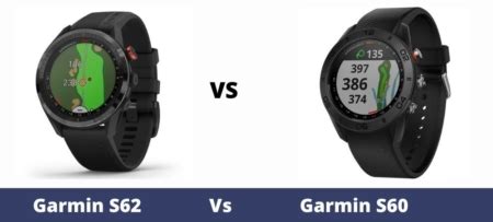 Garmin S62 vs Garmin S60 - Golf GPS Watch Review And Comparison - The ...