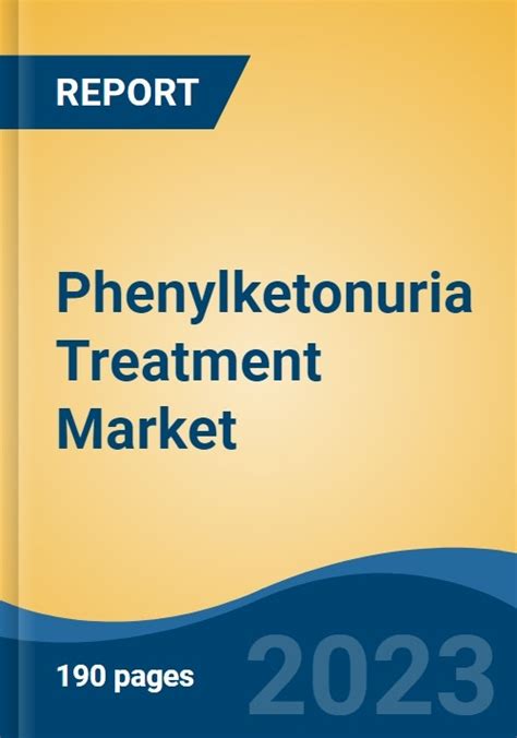 Phenylketonuria Treatment Market - Global Industry Size, Share, Trends Opportunity, and Forecast ...