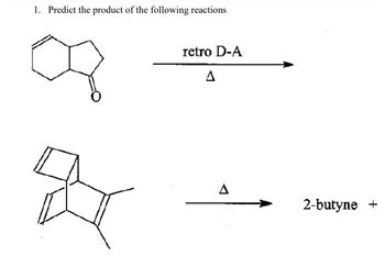 Answered: 1. Predict the product of the following… | bartleby