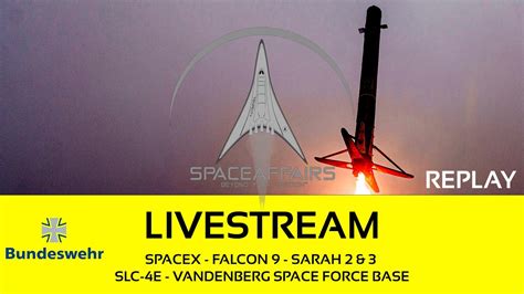 SpaceX - Falcon 9 - SLC-4E - SARah 2 & 3 - Vandenberg Space Force Base - December 24, 2023 - YouTube