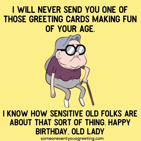 Happy Birthday Old Lady! Funny Birthday Quotes for Her - Someone Sent You A Greeting