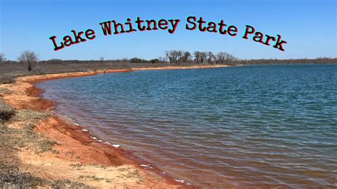 Lake Whitney State Park Campsite #17 Review And Other Campsites - YouTube