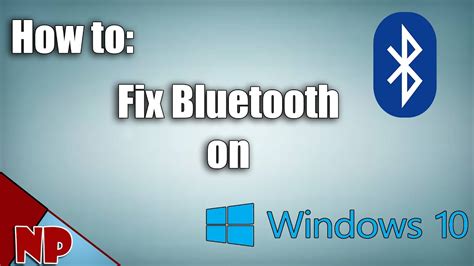 How To Fix Bluetooth Problem On Windows 10 [2017 Tut] - YouTube