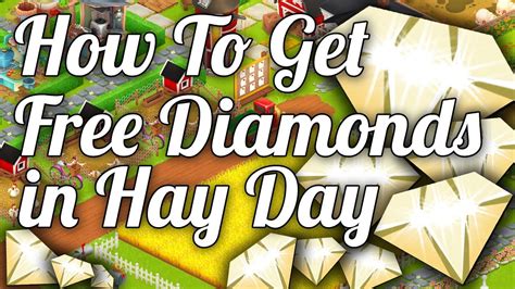 How to Get Free Diamonds In Hay Day - 7 Top Review