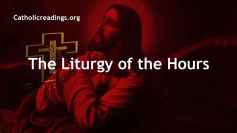 The Liturgy of the Hours - Catholic Prayers