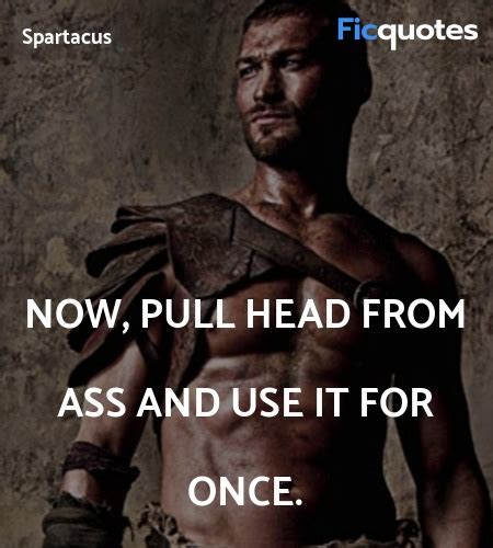 Spartacus Quotes - Spartacus