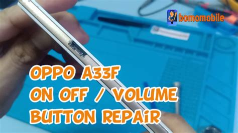 Oppo A33F On Off Volume Button Repair - Baiki Telefon - YouTube