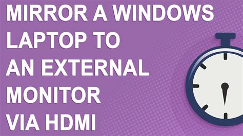 How to connect and mirror a Windows laptop to an external monitor ...