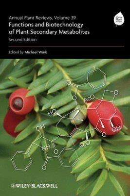 Functions and Biotechnology of Plant Secondary Metabolites: Edited By ...