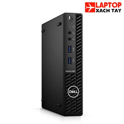 Pc Dell Optiplex 3080 Micro I5 10500T - Laptop Xách Tay Shop