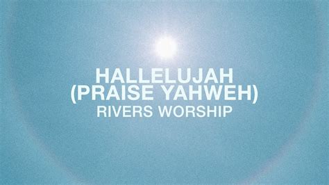 Hallelujah(Praise Yahweh) by Rivers Worship (Live) - YouTube