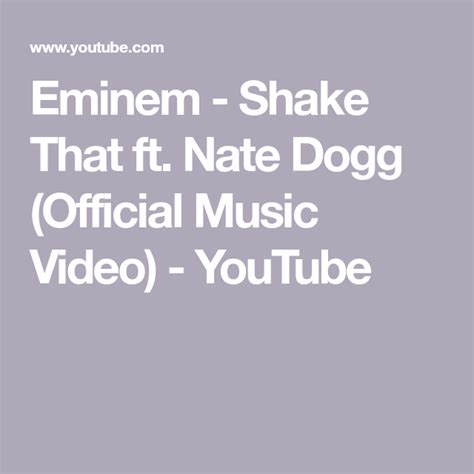 Eminem - Shake That ft. Nate Dogg (Official Music Video) - YouTube | Eminem, Nate dogg, Music videos