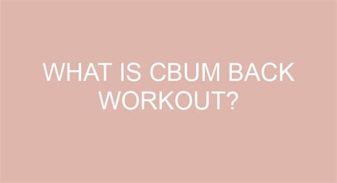 What Is CBum Back Workout?