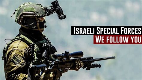 Israeli Special Forces 2018 • "We follow you" - YouTube