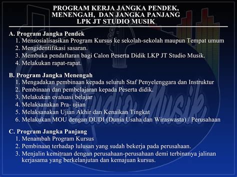 Program Kerja Jangka Pendek, Menengah dan Panjang LPK JT Studio Musik - JT Studio Musik