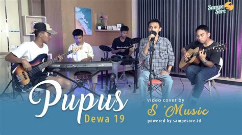 PUPUS (Dewa 19) - S'Music Video Cover - YouTube