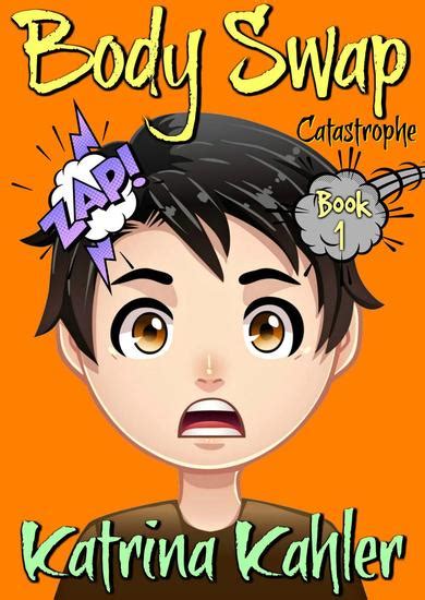 Body Swap - Book 1: Catastrophe - Body Swap #1 - Read book online for free