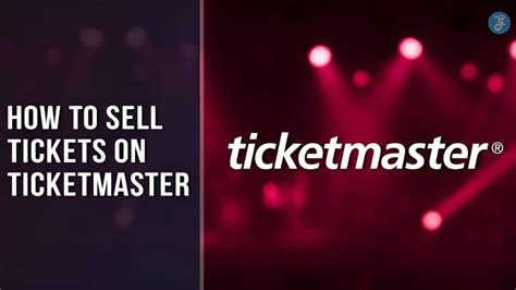 Learn How to Sell Tickets on Ticketmaster in 2023