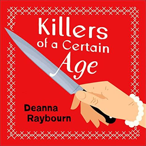 Killers of a Certain Age by Deanna Raybourn - Audiobook - Audible.com