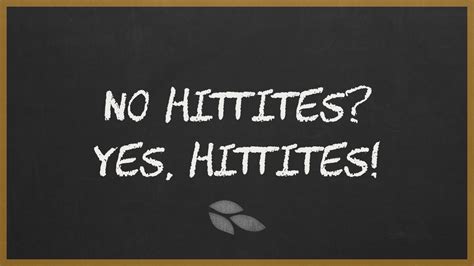 No Hittites? Yes, Hittites! | Digital Manna