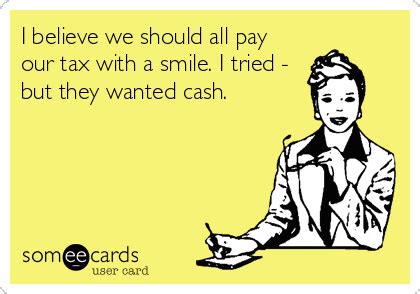 Funny Quotes About Paying Taxes - ShortQuotes.cc