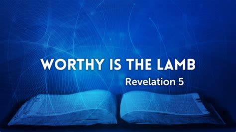 Worthy is the Lamb - Logos Sermons