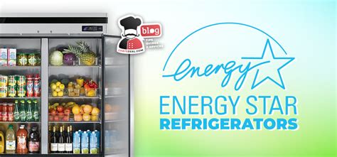 A Quick Guide to ENERGY STAR Refrigerators - Chef's Deal