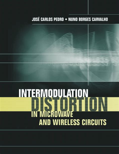 Intermodulation distortion in microwave and wireless circuits by Jose ...