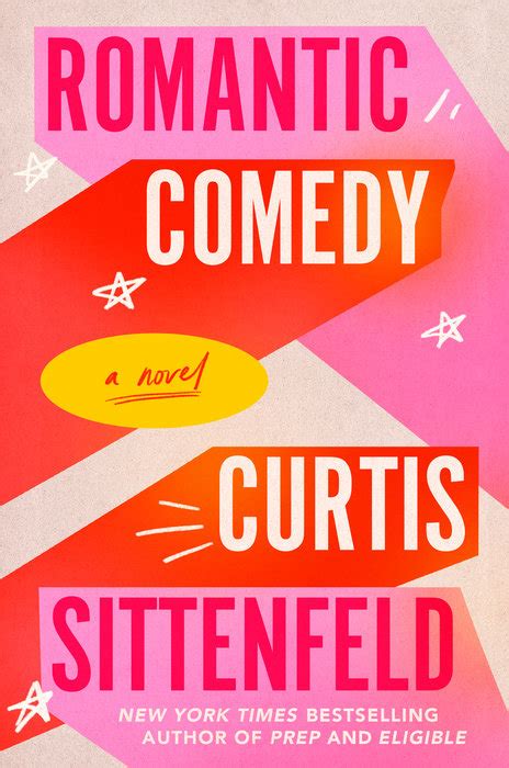 Romantic Comedy by Curtis Sittenfeld | Goodreads