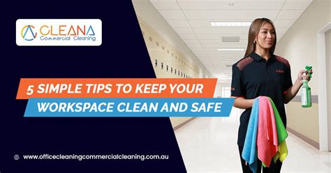 5 Simple Tips To Keep Your Workspace Clean and Safe