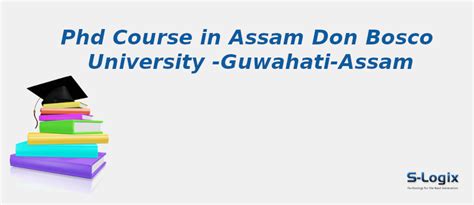 Assam Don Bosco University | PhD Computer Science | S-Logix