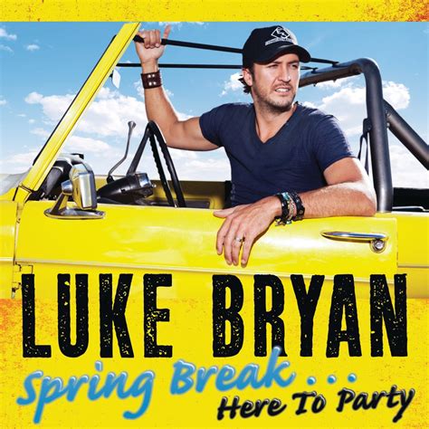 ‎Spring Break...Here to Party - Album by Luke Bryan - Apple Music