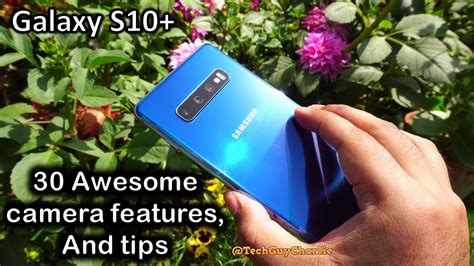 30 AWESOME Galaxy S10+ Camera features and tips you must know - YouTube