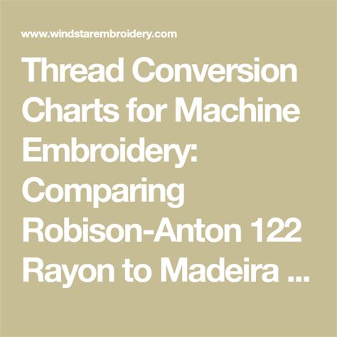 Thread Conversion Charts for Machine Embroidery: Comparing Robison-Anton 122 Rayon to Ma ...