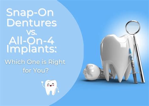 Snap-On Dentures vs. All-On-4 Implants: Which One is Right for You?