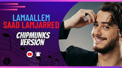 Saad Lamjarred - LM3ALLEM (chipmunks version ) @SaadLamjarred # ...