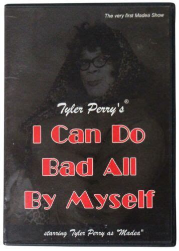 TYLER PERRY'S I CAN DO BAD ALL BY MYSELF DVD 1st Madea Show 2002 Stage Play OOP - DVD, HD DVD ...