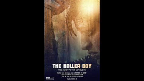 The Holler Boy: The Rise Of Ryan Upchurch (Full Length Documentary ...