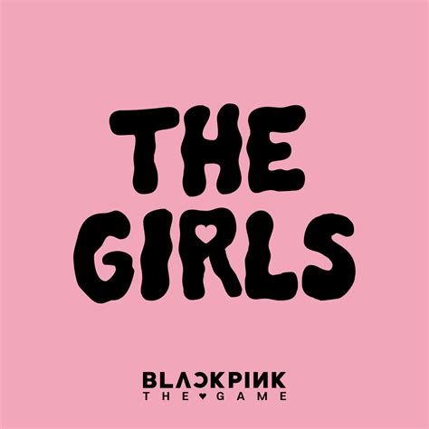 ‎THE GIRLS (BLACKPINK THE GAME OST) - Single by BLACKPINK on Apple Music