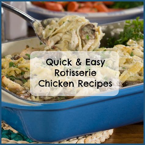 24 Quick & Easy Rotisserie Chicken Recipes | MrFood.com