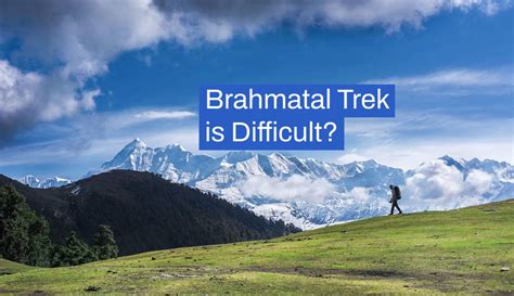 Brahmatal Trek Difficulty Level