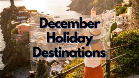 Best December Holiday Destinations Around the World - Faremart