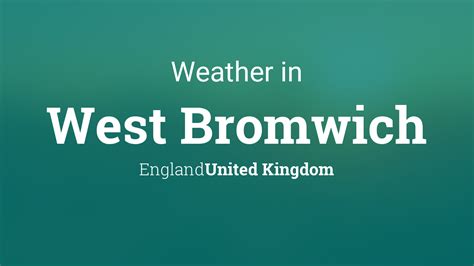 Weather for West Bromwich, England, United Kingdom