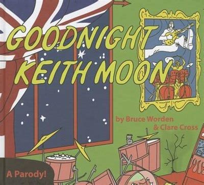 Goodnight Keith Moon: A Parody!, Book by Bruce Worden (Hardcover) | www ...