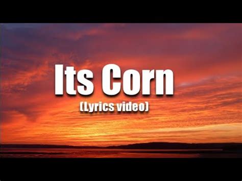 It's Corn (Lyrics Video) - YouTube